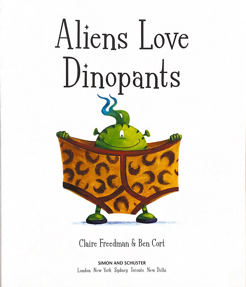Aliens Love Dinopants