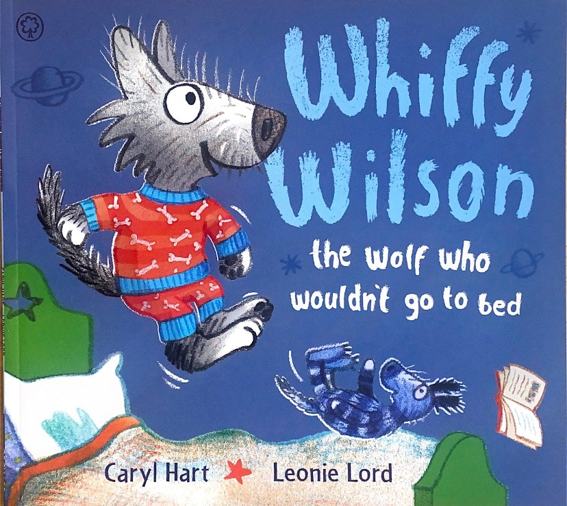 Whiffy Wilson The Wolf Who Wouldn't Go To Bed