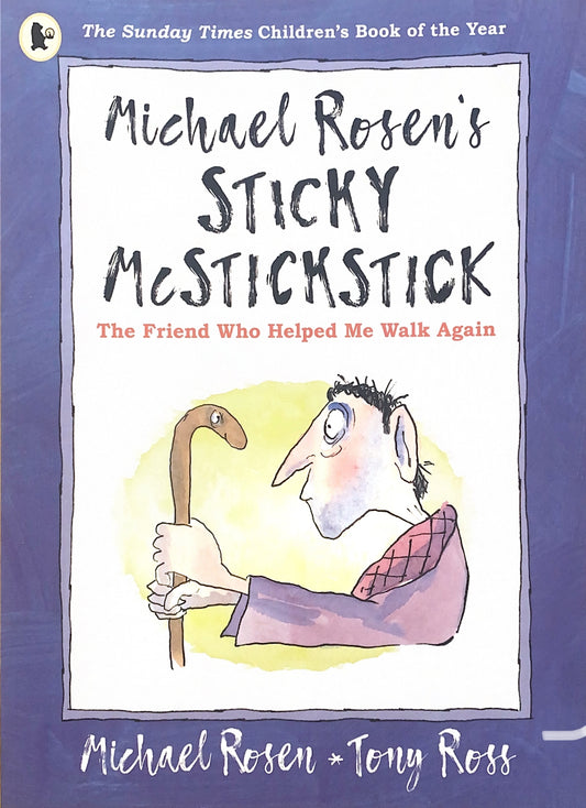 Sticky McStickstick - The Friend Who Helped Me Walk Again