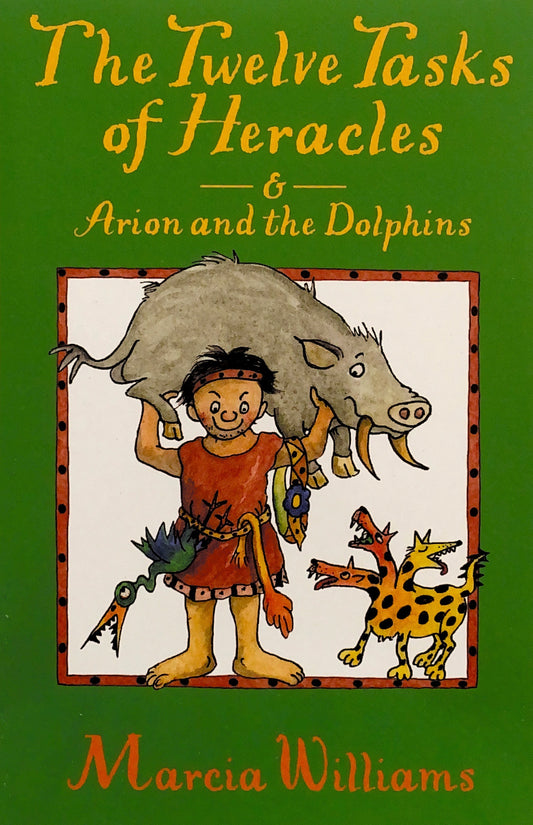 Greek Myths-The Twelve Tasks of Heracles & Arion and the Dolphins